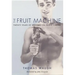 The Fruit Machine: Twenty Years of Writings on Queer Cinema