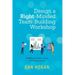 Design a Right-Minded, Team-Building Workshop: 12 Steps to Create a Team That Works as One
