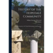 History of the Hopedale Community: From its Inception to its Virtual Submergence in the Hopedale Par