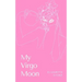 My Virgo Moon