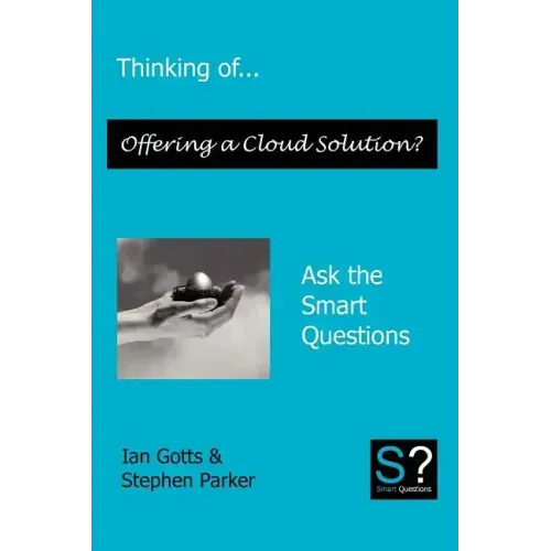 Thinking of... Offering a Cloud Solution? Ask the Smart Questions