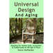 Universal Design And Aging: Keeping Our Homes Safe, Accessible & Comfortable As We Age In Place