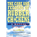The Care and Feeding of Rubber Chickens