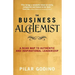 The Business Alchemist: A Road Map to Authentic and Inspirational Leadership