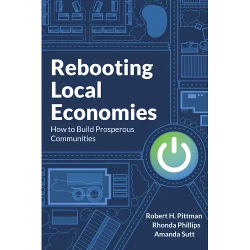 Rebooting Local Economies: How to Build Prosperous Communities