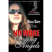 No More Crying Angels: A True Story of Survival Despite Overwhelming Odds