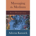 Massaging the Medium: Seven Pechakuchas