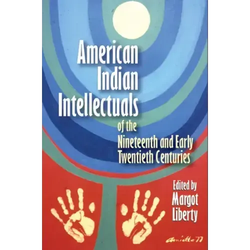 American Indian Intellectuals of the Nineteenth and Early Twentieth Centuries
