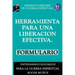 Herramienta Para Una Liberacion Efectiva. Formulario: Armas Poderosas de Guerra Espiritual