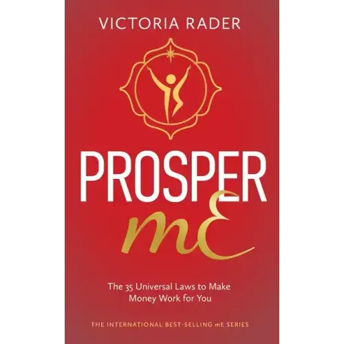 Prosper mE: The 35 Universal Laws to Make Money Work for You