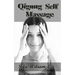 Qigong Meridian Self Massage: Complete Program for Improved Health, Pain Annihilation, and Swift Healing