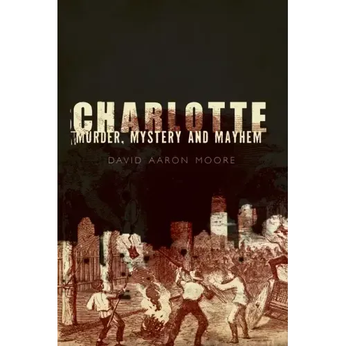 Charlotte: Murder, Mystery and Mayhem