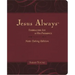Jesus Always Note-Taking Edition, Leathersoft, Burgundy, with Full Scriptures: Embracing Joy in His Presence (a 365-Day Devotional)