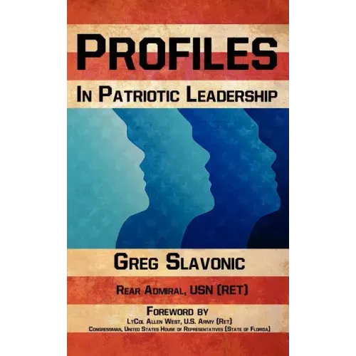 Profiles in Patriotic Leadership