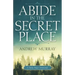 Abide in the Secret Place: A Daily Prayer Devotional