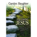 Following Jesus: Steps to a Passionate Faith