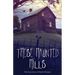 These Haunted Hills: A Collection of Short Stories
