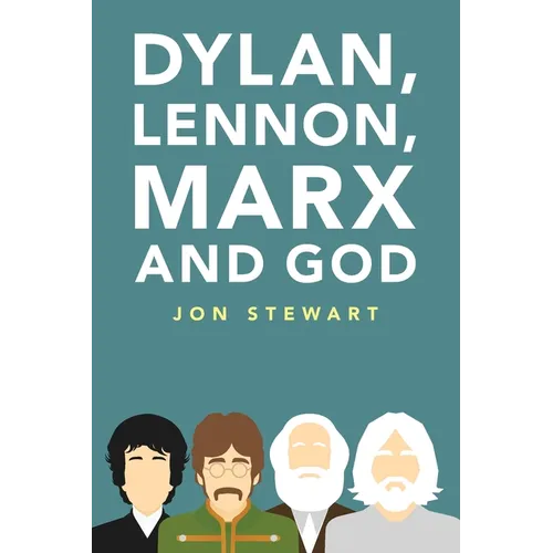 Dylan, Lennon, Marx and God
