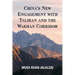 China's New Engagement with Taliban and the Wakhan Corridor