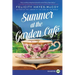 Summer at the Garden Cafe