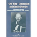 Left-Wing Communism, an Infantile Disorder: A Popular Essay in Marxian Strategy and Tactics