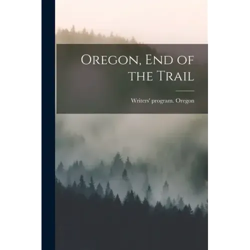 Oregon, end of the Trail