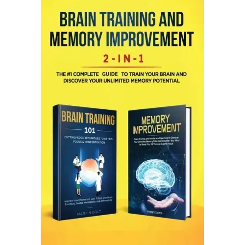 Brain Training and Memory Improvement 2-in-1: Brain Training 101 + Memory Improvement - The #1 Complete Box Set to Train Your Brain and Discover Your