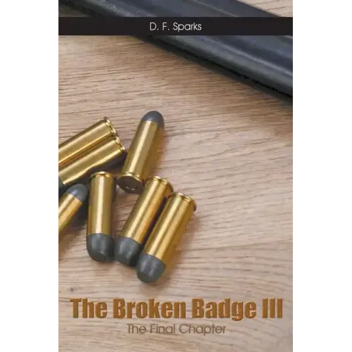 The Broken Badge III: The Final Chapter