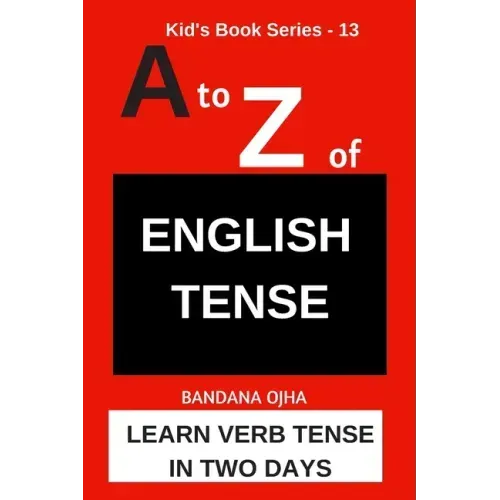 A to Z of ENGLISH TENSE: Learn Verb Tense in Two Days