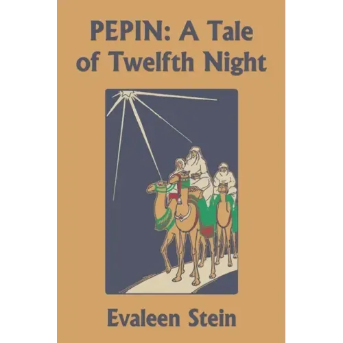 Pepin: A Tale of Twelfth Night (Yesterday's Classics)