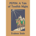 Pepin: A Tale of Twelfth Night (Yesterday's Classics)
