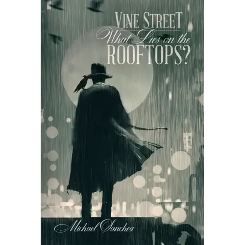 Vine Street: What Lies on The Rooftops?