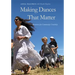 Making Dances That Matter: Resources for Community Creativity