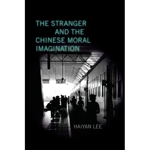 The Stranger and the Chinese Moral Imagination