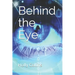 Behind the Eye