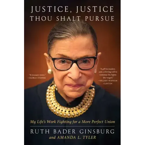 Justice, Justice Thou Shalt Pursue: My Life's Work Fighting for a More Perfect Union
