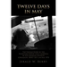Twelve Days in May