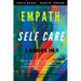 Empath Self Care: Master the hidden secrets to heal yourself from racial trauma, compulsive behaviors and toxic relationships. Practice