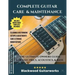 Complete Guitar Care & Maintenance: The Ultimate Owners Guide