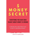 $Moneysecret: Everything You Have Been Taught about Money Is Wrong