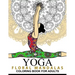 Yoga and Floral Mandala Adult Coloring Book: With Yoga Poses and Mandalas (Arts On Coloring Books)