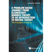 Problem Based Journey from Elementary Number Theory to an Introduction to Matrix Theory, A: The President Problems