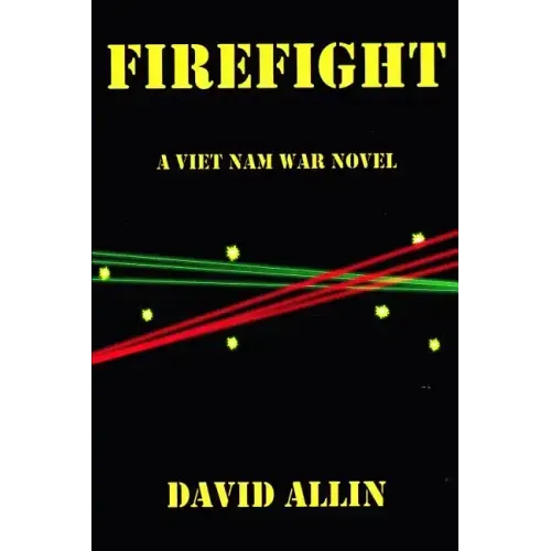 Firefight: A Viet Nam War Novel