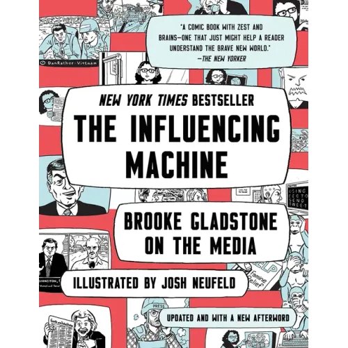 The Influencing Machine: Brooke Gladstone on the Media