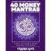 40 Money Mantras: 40 Days to Wealth Consciousness!