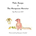 Pabi, Beega & The Mongoose Monster