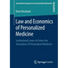 Law and Economics of Personalized Medicine: Institutional Levers to Foster the Translation of Personalized Medicine
