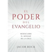 El Poder del Evangelio: Redescubre el mensaje de la Cruz