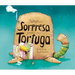 Una Sorpresa Para Tortuga = A Surprise for Mrs. Tortoise