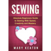 Sewing: Absolute Beginners Guide to Sewing with Speed, Creativity and Mastery